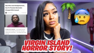THIS IS WHY I’LL NEVER GO TO THE VIRGIN ISLANDS AGAIN *HORROR STORY*