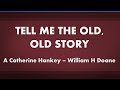 Tell Me The Old Old Story Acapella Hymn With Lyrics