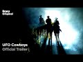 UFO Cowboys | Official Trailer | The Roku Channel