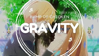 『GRAVITY』(LOVE ME, LOVE ME NOT OST) - BUMP OF CHICKEN (ROMAJI/INDONESIA/ENGLISH LYRICS)