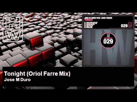 Jose M Duro - Tonight - Oriol Farre Mix - feat. John Tiguer - HouseWorks