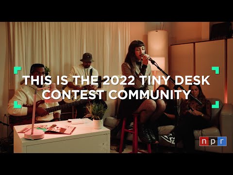 Meet The 2022 Tiny Desk Contest Community
