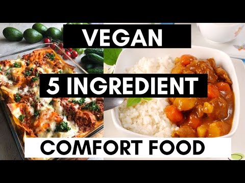 EASY VEGAN COMFORT FOOD RECIPES with only FIVE ingredients (Your whole family will LOVE)