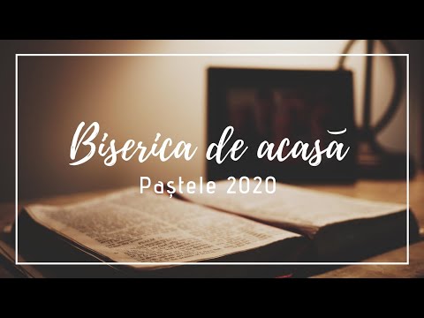 Biserica de acasă || Sărbătoarea învierii Domnului + gânduri  bune 2020