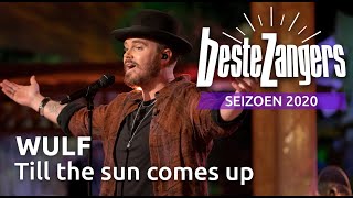 Wulf - Till the sun comes up | Beste Zangers 2020