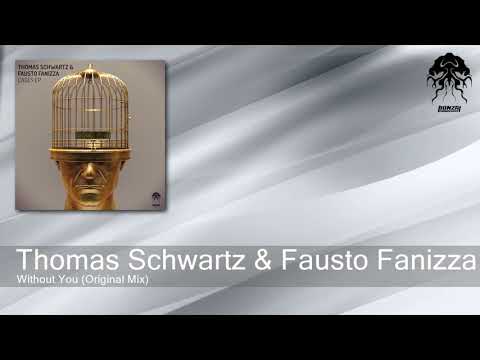 Thomas Schwartz & Fausto Fanizza - Without You - Original Mix (Bonzai Progressive)