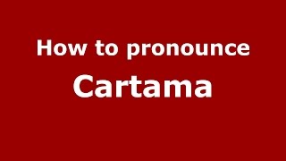 How to pronounce Cartama