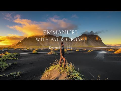Workshop Recorded in Findhorn, Scotland, December 1989 //Emmanuel with Pat Rodegast