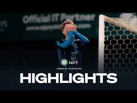 LOMMEL SK - CLUB NXT U23 | HIGHLIGHTS | 2024-2025