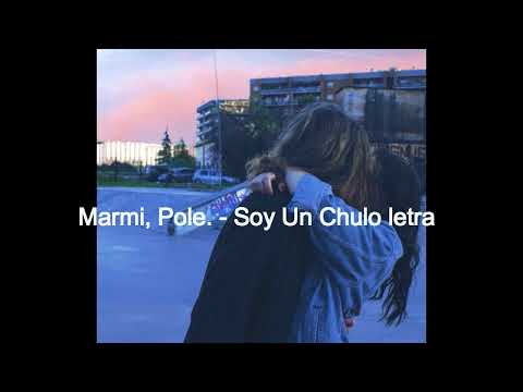Marmi, Pole. - Soy Un Chulo