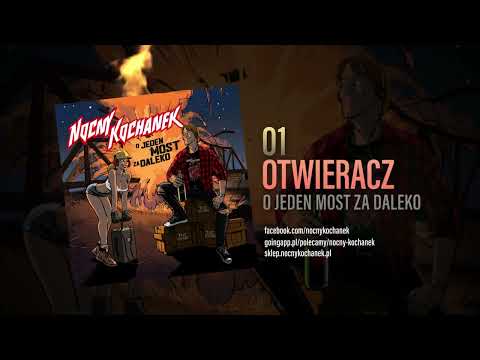 01. Nocny Kochanek - Otwieracz (Oficjalny Odsłuch Albumu)