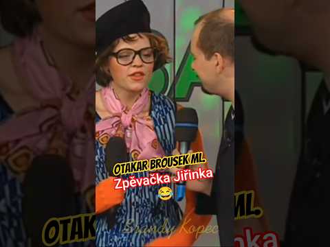 Zpěvačka Jiřinka ???? Otakar Brousek ml. #sranda #humor #zabava #shorts #srandykopec