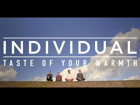 INDIVIDUAL - Taste Of Your Warmth