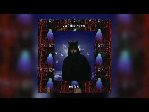 FoxTune - JUST MISSING YOU