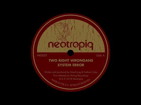 Two Right Wrongans - System Error [NtQ001]
