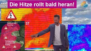 Die Hitze rollt bald heran! Über 35 Grad, schwere Gewitter. Abkühlung?