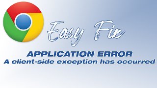 Download the video "[Fix] Application Error: A Client Side Exception Has Occurred | Google Chrome Error"