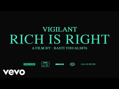 Vigilant - Rich Is Right (Official Music Video)