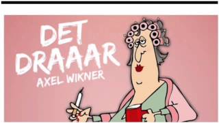 Det drar Axel Wikner HELA LÅTEN