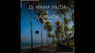 Download lagu DJ MAMA MUDA X LAMBADA Slow mp3