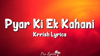 Download lagu Pyar Ki Ek Kahani (Lyrics) | Krrish | Shreya Ghoshal, Sonu Nigam mp3