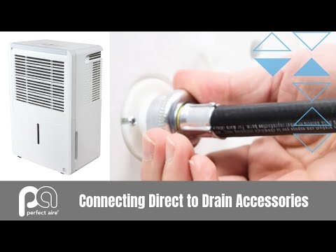 How to Install the Direct to Drain Accessories to a Perfect Aire Dehumidifier