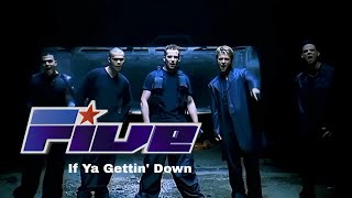 [4K] Five - If Ya Gettin' Down (Music Video)