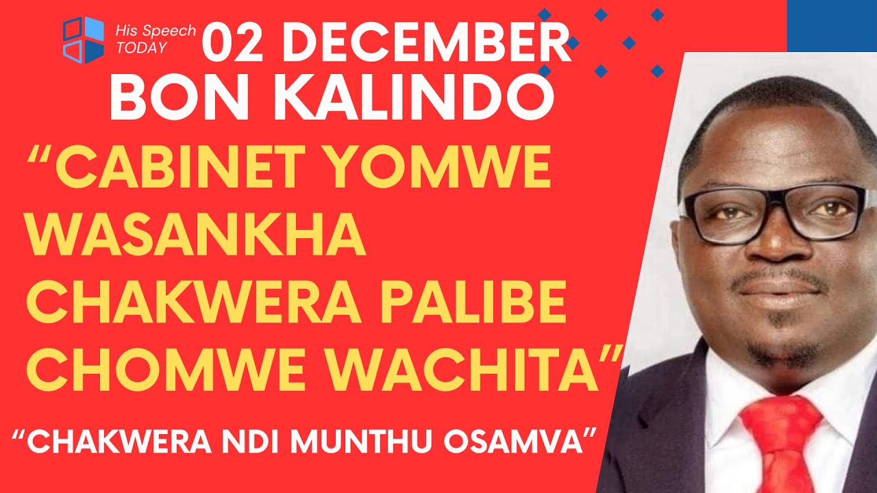 BON KALINDO LERO PA 2 JANUARY WAMUNG'ALURA CHAKWERA ZOKHUNZA CABINET YOMWE WASANKHA DZULO
