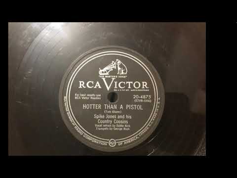 Spike Jones and His Country Cousins “ Hotter Than a Pistol” RCA Victor