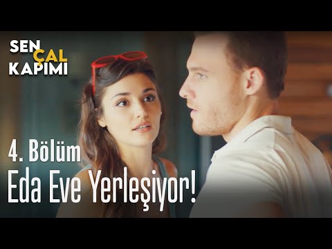 Eda eve yerleşiyor! - Sen Çal Kapımı 4. Bölüm
