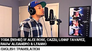 Toda (Remix) by Alex Rose, Cazzu, Lenny Tavarez, Rauw Alejandro &amp; Lyanno | FULL ENGLISH TRANSLATION