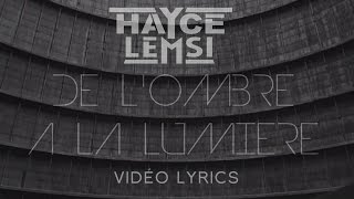 Hayce Lemsi feat. Volts Face - De l'ombre à la lumière (Vidéo Lyrics)