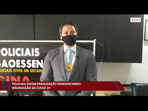 Policiais civis paralisam atividades reivindicando imunização da Covid-19 23 03 2021