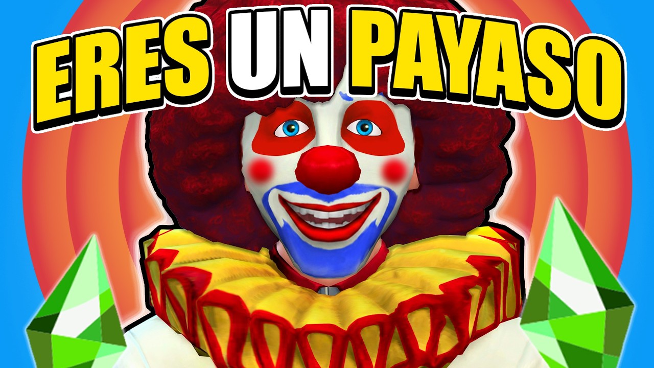 ERES UN PAYASO en Los Sims 4