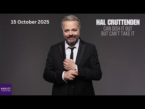 Hal Cruttenden: Can Dish It Out But Can’t Take It | Hazlitt Theatre | 15 October 2025