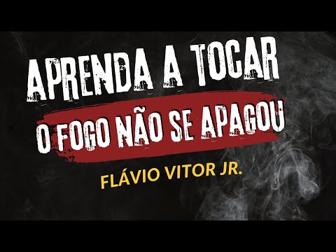 O Fogo Não Se Apagou - Flávio Vitor Jr.