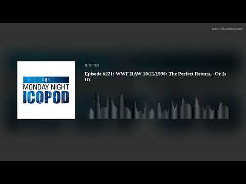 Episode #221: WWF RAW 10/21/1996: The Perfect Return... Or Is It?