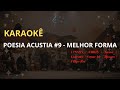 Poesia Acústica 9 Melhor Forma Karaokê Pineapple