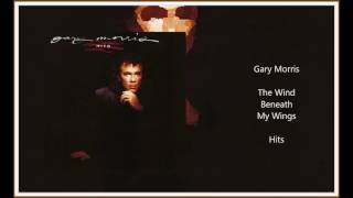 Gary Morris - The Wind Beneath My Wings