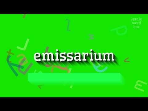EMISSARIUM - How to pronounce it?