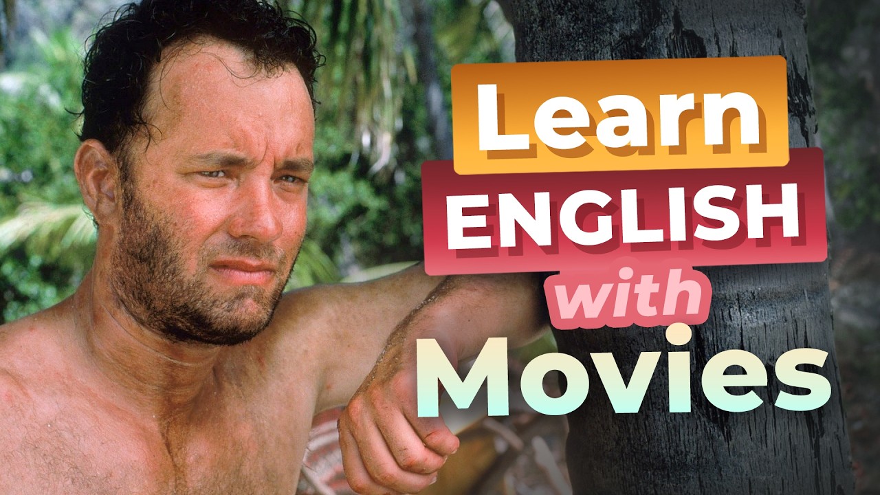 Learn English with TOM HANKS — CAST AWAY