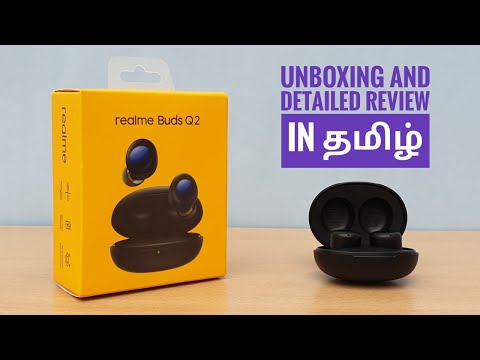 Realme Buds Q2 Unboxing And Review in தமிழ்