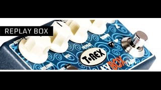 T-Rex Replay Box Delay - Fernando Pareta