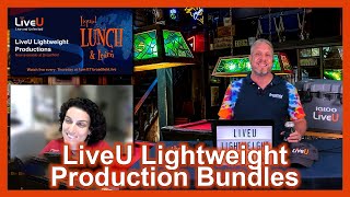 Introducing LiveU's Lightweight Production Bundles
