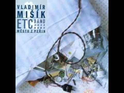 Vladimír Mišík - Když někoho mám rád