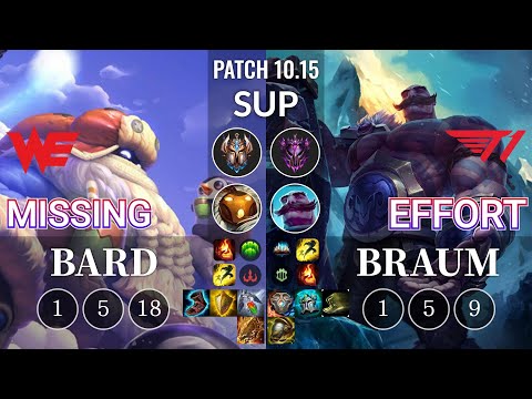 WE Missing Bard vs T1 Effort Braum Sup - KR Patch 10.15