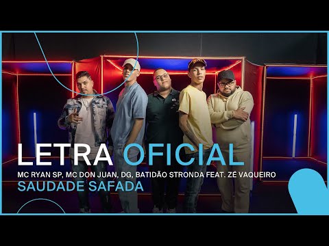 MC Ryan SP, MC Don Juan, DG, Batidão Stronda feat. Zé Vaqueiro - Saudade Safada (Letra Oficial)