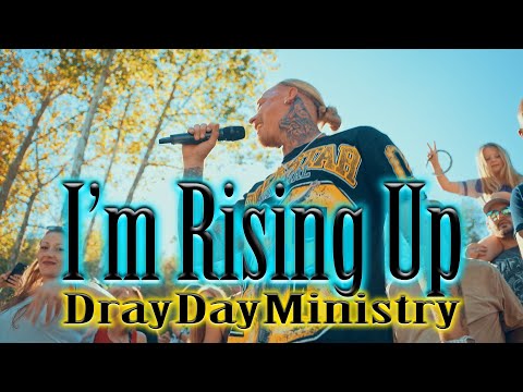 Im Rising Up | DrayDayMinistry | Official Music Video