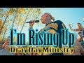 Im Rising Up DrayDayMinistry Official Music Video