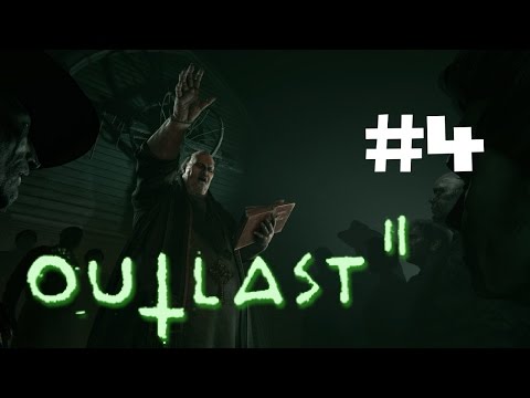 Outlast 2 Walkthrough Gameplay Part 4 - The Chapel - Ps4 1080p Full HD - No Commentary